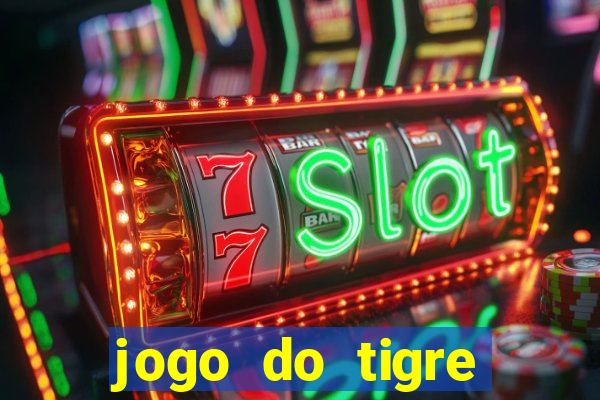 jogo do tigre deposito minimo 1 real